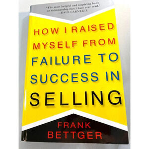 How I Raised Myself From Failure To Success in Selling Paperback Book